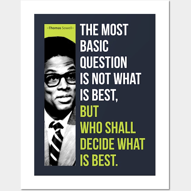 Thomas Sowell Quote Wall Art by ZUNAIRA